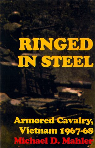 Ringed in Steel: Armored Cavalry, Vietnam 1967-68 (Paperback)
