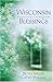 Wisconsin Blessings: Beauty for Ashes/Garments of Praise/Far Above Rubies (Heartsong Novella Collection)