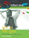 Win at the Gym : Secrets of Fitness and Health Success Win at the Gym : Secrets of Fitness and Health Success