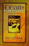 Death and Reincarnation: Eternity's Voyage