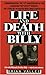 Life And Death With Billy by Brian Vallée