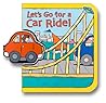 Let'S Go For A Car Ride! (Let's Go! Books)