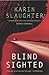 Blindsighted by Karin Slaughter