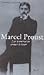 Marcel Proust: die Geschichte seines Lebens