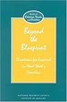 Beyond the Blueprint: Directions for Research on Head Start's Families Beyond the Blueprint: Directions for Research on Head Start's Families