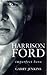 Harrison Ford - Imperfect Hero