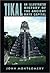 Tikal: An Illustrated Histo...