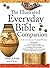 The Illustrated Everyday Bible Companion by George W. Knight III