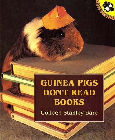 Guinea Pigs Don't Read Books (A Puffin Unicorn)