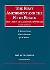 The First Amendment and the Fifth Estate, 2007 Supplement (University Casebook)
