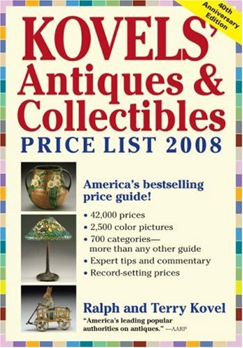 Kovels' Antiques & Collectibles Price List 2008 (Kovels' Antiques and Collectibles Price List)