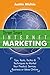 Street Smart Internet Marketing - Tips, Tools, Tactics & Techniques to Market Your Product, Service, Business or Ideas Online