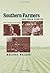 Southern Farmers And Their Stories: Memory And Meaning in Oral History (New Directions in Southern History)