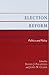 Election Reform: Politics a...