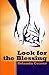 Look for the Blessing by Orlando Ceaser