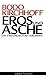 Eros und Asche by Bodo Kirchhoff