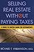 Selling Real Estate without Paying Taxes by Richard T. Williamson
