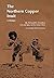 The Northern Copper Inuit: A History (Civilization of the American Indian Series)