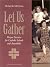 Let Us Gather: Prayer Servi...