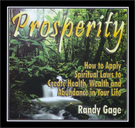 Prosperity: How to Apply Spiritual Laws to Create Health, Wealth and Abundance in Your Life (Audio CD)
