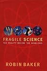 Fragile Science: ...