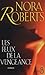 Les feux de la vengeance by Nora Roberts