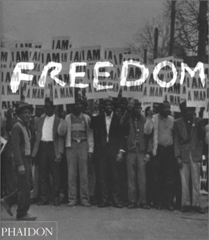 Freedom: A Photographic History of the African American Struggle (Hardcover)