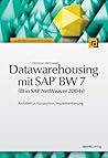 Datawarehousing mit SAP BW 7 Datawarehousing mit SAP BW 7