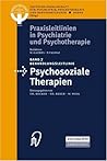 Behandlungsleitlinie Psychosoziale Therapien (Praxisleitlinien in Psychiatrie und Psychotherapie, 7) (German Edition) Behandlungsleitlinie Psychosoziale Therapien (Praxisleitlinien in Psychiatrie und Psychotherapie, 7) (German Edition)