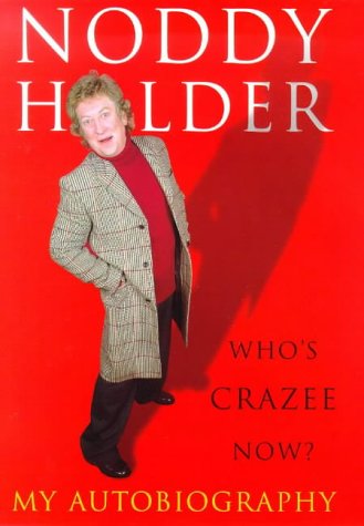 Noddy Holder--Who's Crazee Now: My Autobiography (Hardcover)