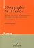Ethnographie de la France: Histoire et enjeux contemporains des approches du patrimoine ethnologique
