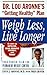 Weigh Less, Live Longer: Dr. Lou Aronne's "Getting Healthy" Plan for Permanent Weight Control