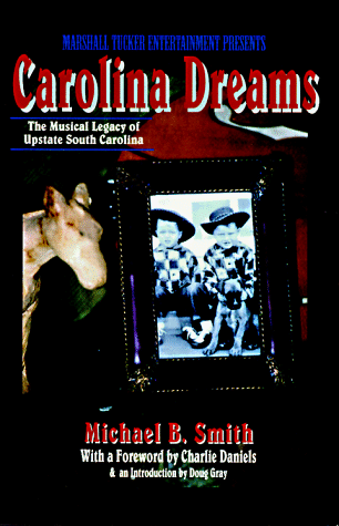 Carolina Dreams: The Musical Legacy of Upstate South Carolina (Paperback)