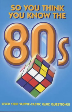 So You Think You Know the 80S? (Paperback)
