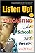 Listen Up!: Podcasting for Schools and Libraries