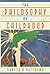 The Philosophy of Childhood