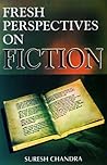 Fresh Perspectives on Fiction Fresh Perspectives on Fiction