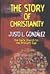 The Story of Christianity: The Early Church to the Present Day