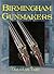 Birmingham Gun Makers: A Complete Overview of the Birmingham Gun Trade and its History as Well as a Listing of Birmingham Gun Makers