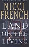 Land of the Living by Nicci French Land of the Living by Nicci French