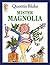 Mister Magnolia by Quentin Blake Mister Magnolia by Quentin Blake