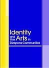 Identity and the Arts in Diaspora Communities (Detroit Monographs in Musicology)