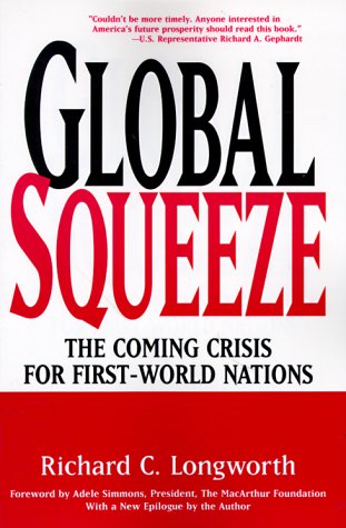 Global Squeeze: The Coming Crisis for First-World Nations (Paperback)