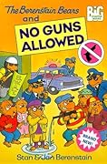 The Berenstain Bears and No Guns Allowed