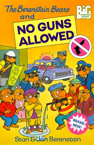 The Berenstain Bears and No Guns Allowed (Big Chapter Books)
