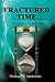 Fractured Time (The Fractured Time Trilogy)