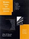 Women, Crime, and Criminal Justice : Original Feminist Readings Women, Crime, and Criminal Justice : Original Feminist Readings