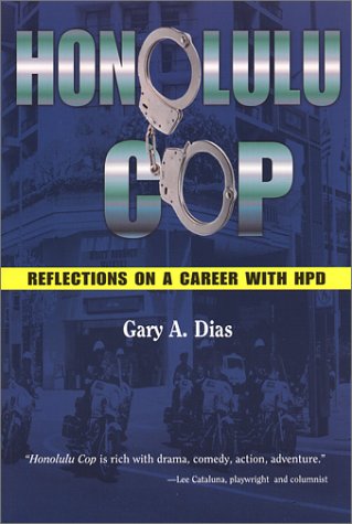 Honolulu Cop: Reflections on a Career With Hpd (Paperback)