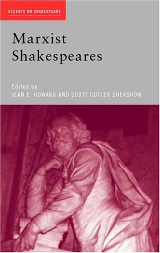 Marxist Shakespeares (Accents on Shakespeare)