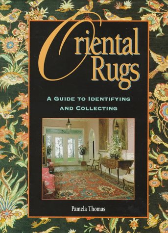 Oriental Rugs: A Guide to Identifying and Collecting (Hardcover)